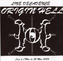 Origin'Hell : Live Decadence